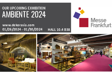 Our Upcoming Exhibition Ambiente 2024 - Hall 10.4 B38 Dekor Asia Indonesia